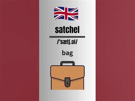 satchel pronunciation english.